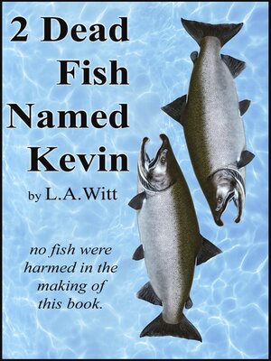 cover image of 2 Dead Fish Named Kevin